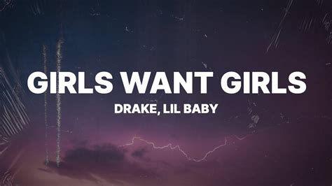 Drake girls want girls lyrics - Drake - Girls Want Girls ft. Lil Baby (Lyrics) For all inquiries, please send an email to: hiphoprnblyrics@hotmail.comTurn on notifications (🔔) when you su...